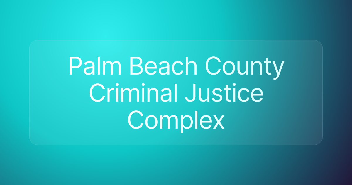 Palm Beach County Criminal Justice Complex