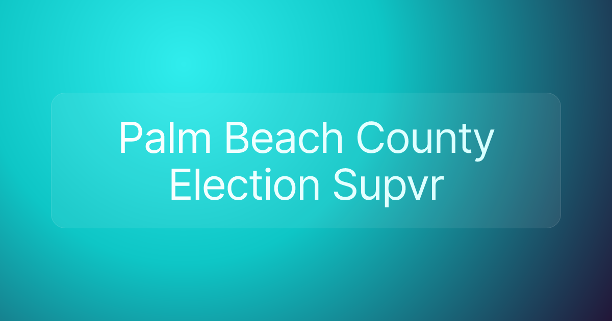 Palm Beach County Election Supvr