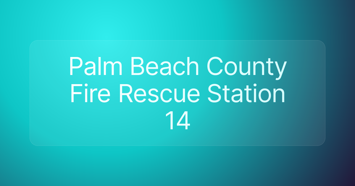 Palm Beach County Fire Rescue Station 14