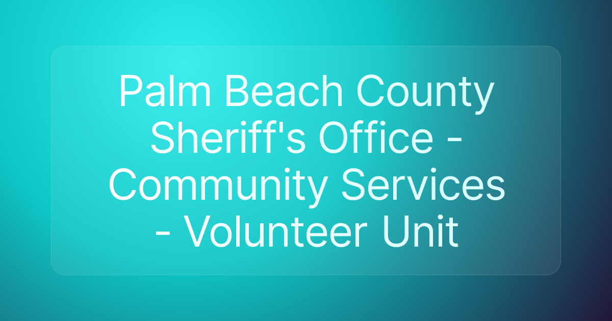Palm Beach County Sheriff's Office - Community Services - Volunteer Unit