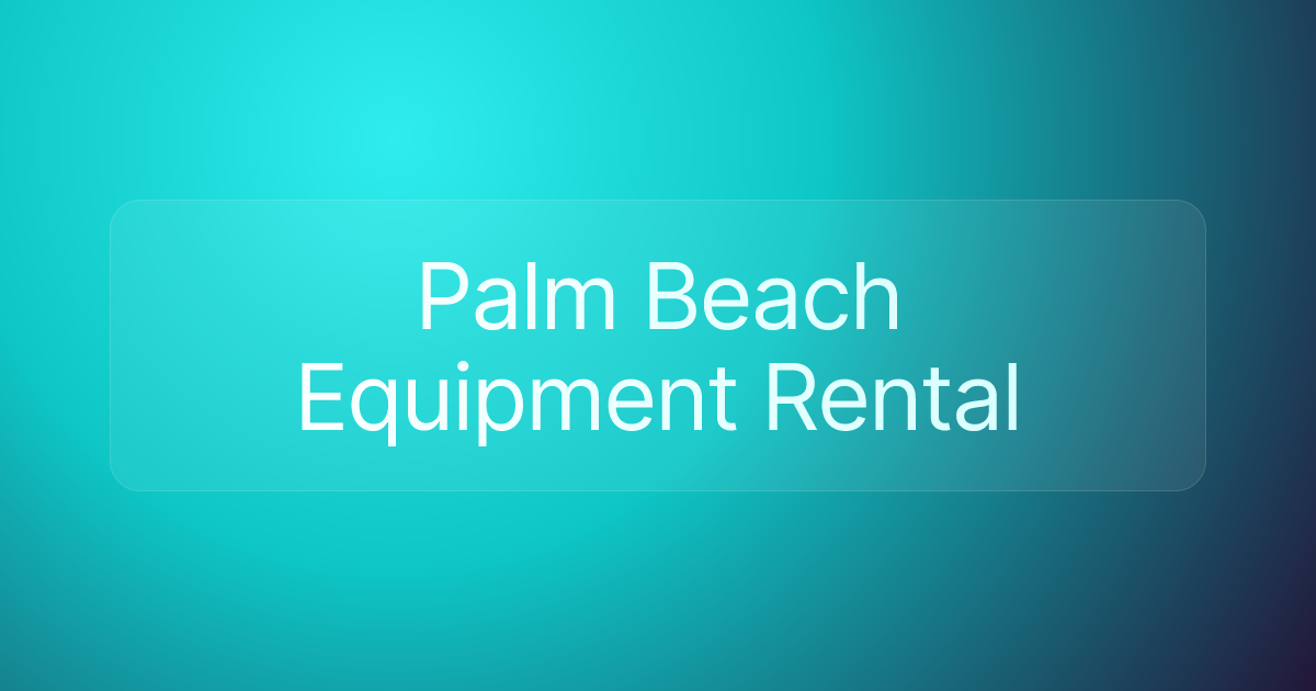 Palm Beach Equipment Rental