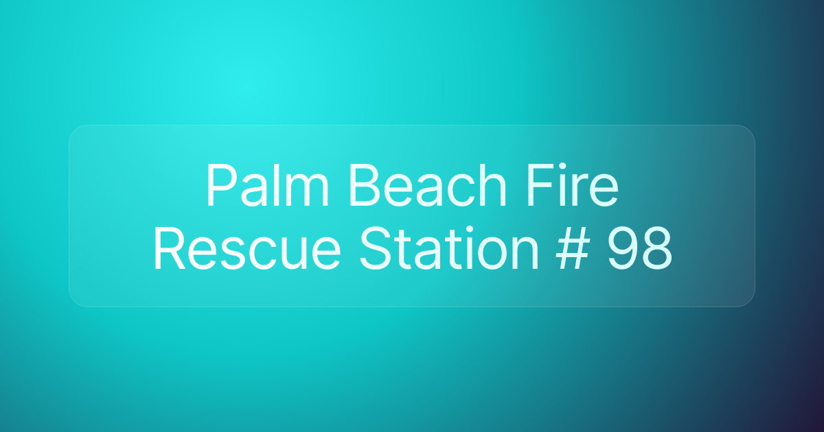 Palm Beach Fire Rescue Station # 98