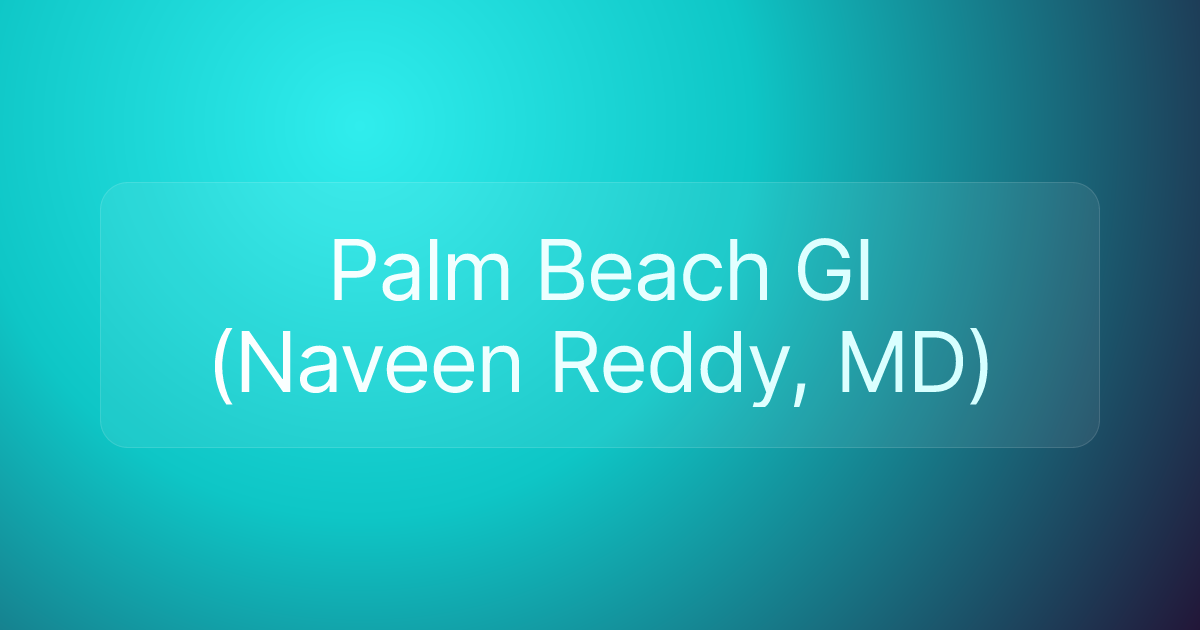 Palm Beach GI (Naveen Reddy, MD)
