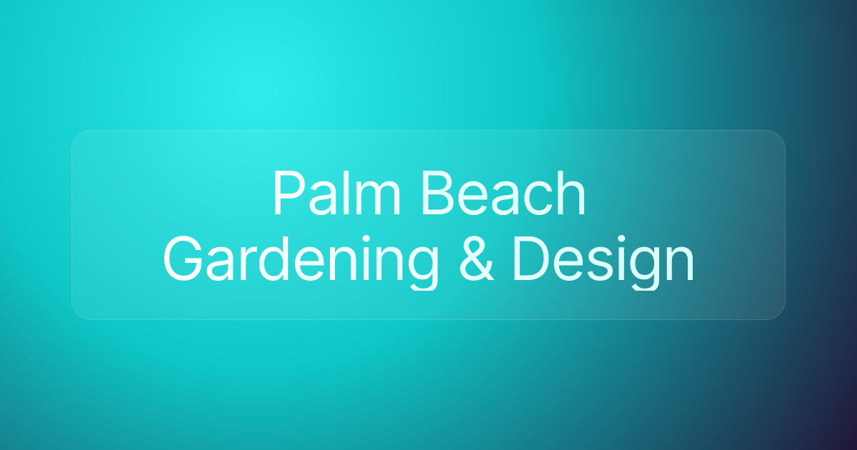 Palm Beach Gardening & Design