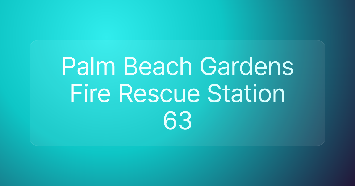 Palm Beach Gardens Fire Rescue Station 63