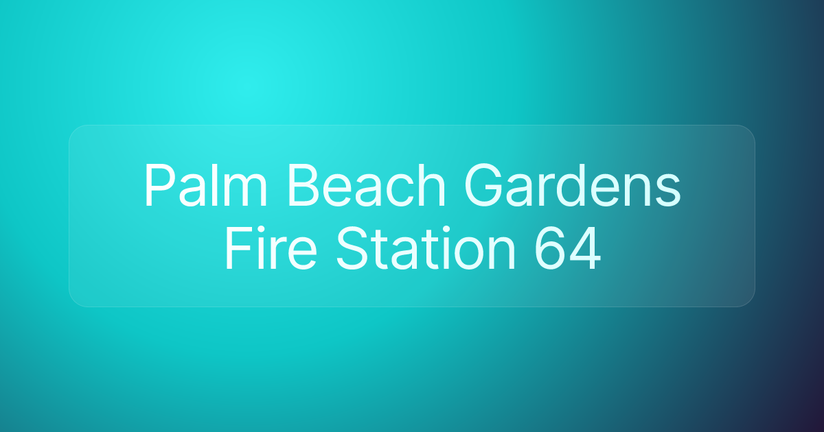 Palm Beach Gardens Fire Station 64
