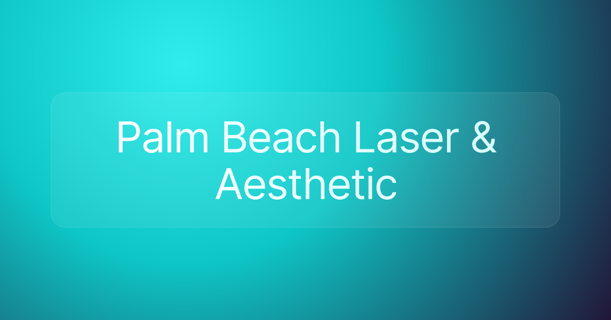 Palm Beach Laser & Aesthetic