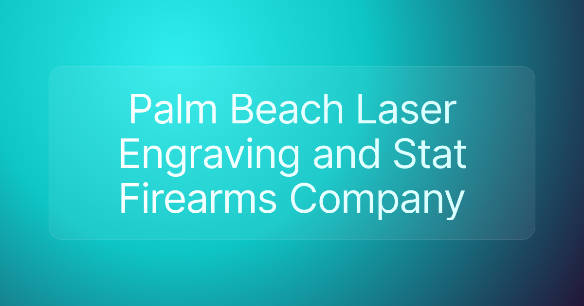 Palm Beach Laser Engraving and Stat Firearms Company