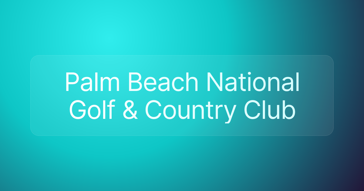 Palm Beach National Golf & Country Club