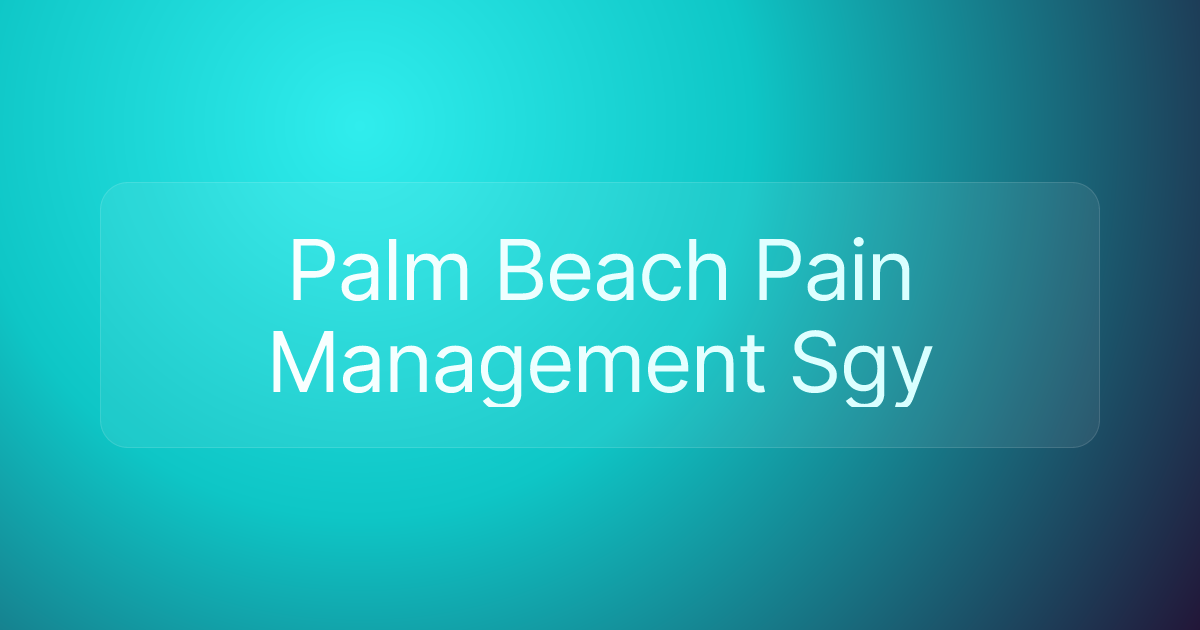 Palm Beach Pain Management Sgy