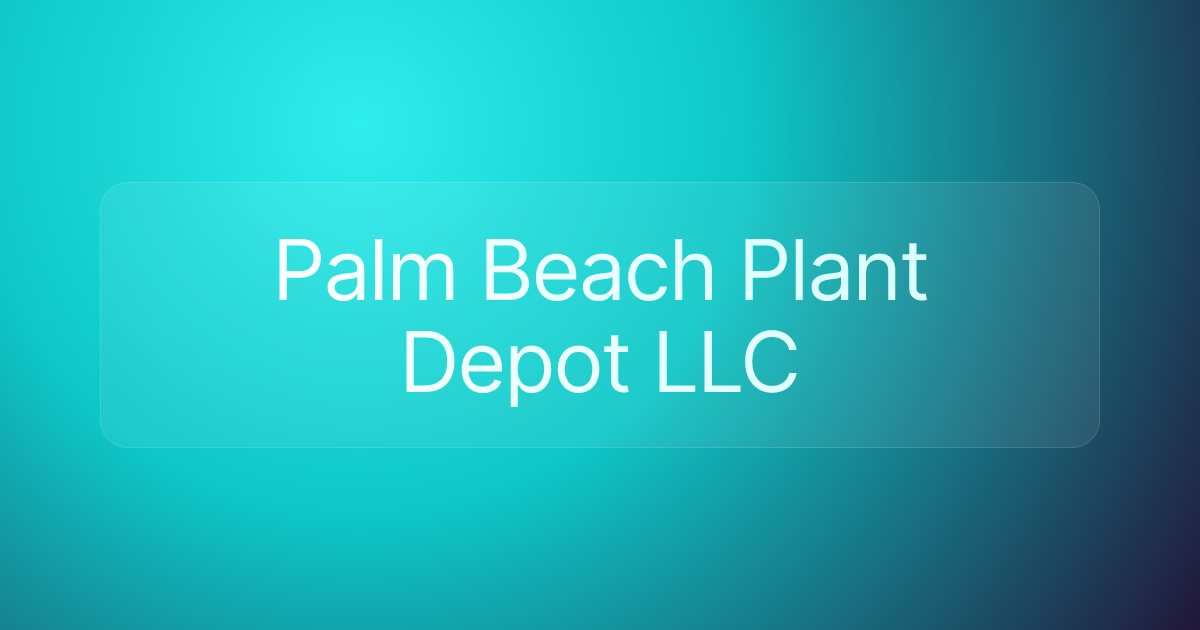 Palm Beach Plant Depot LLC