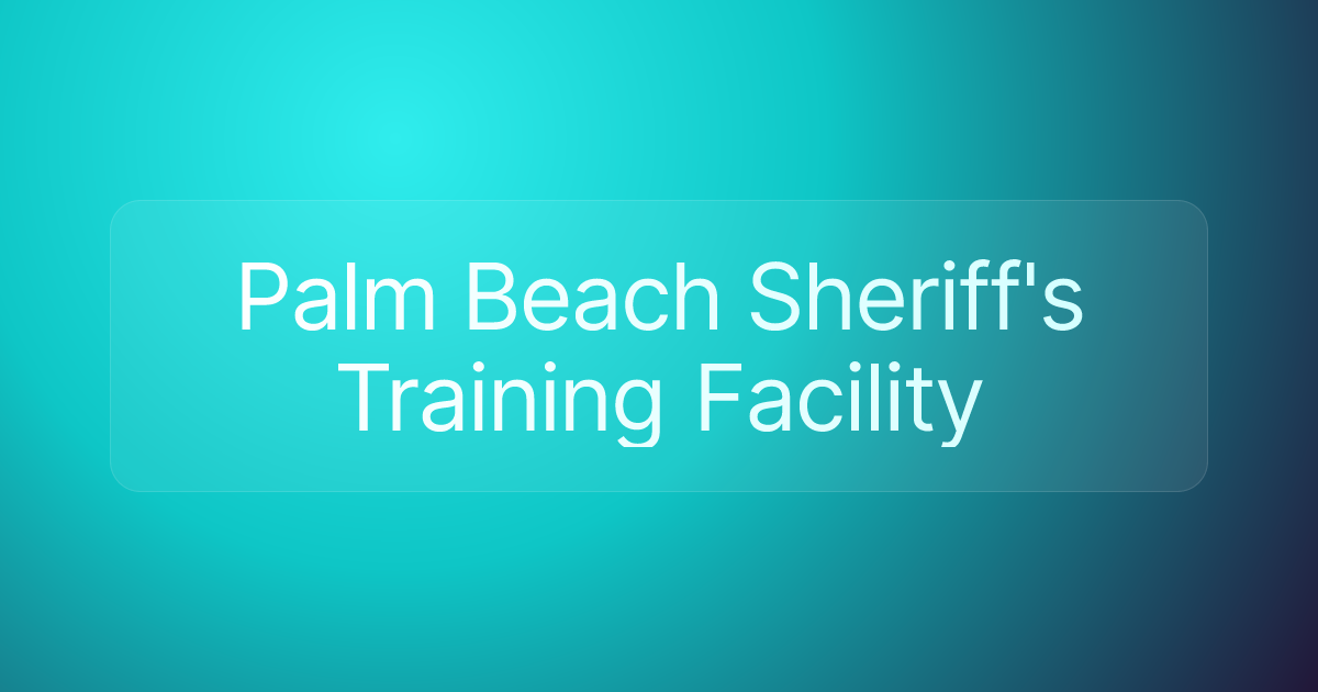 Palm Beach Sheriff's Training Facility