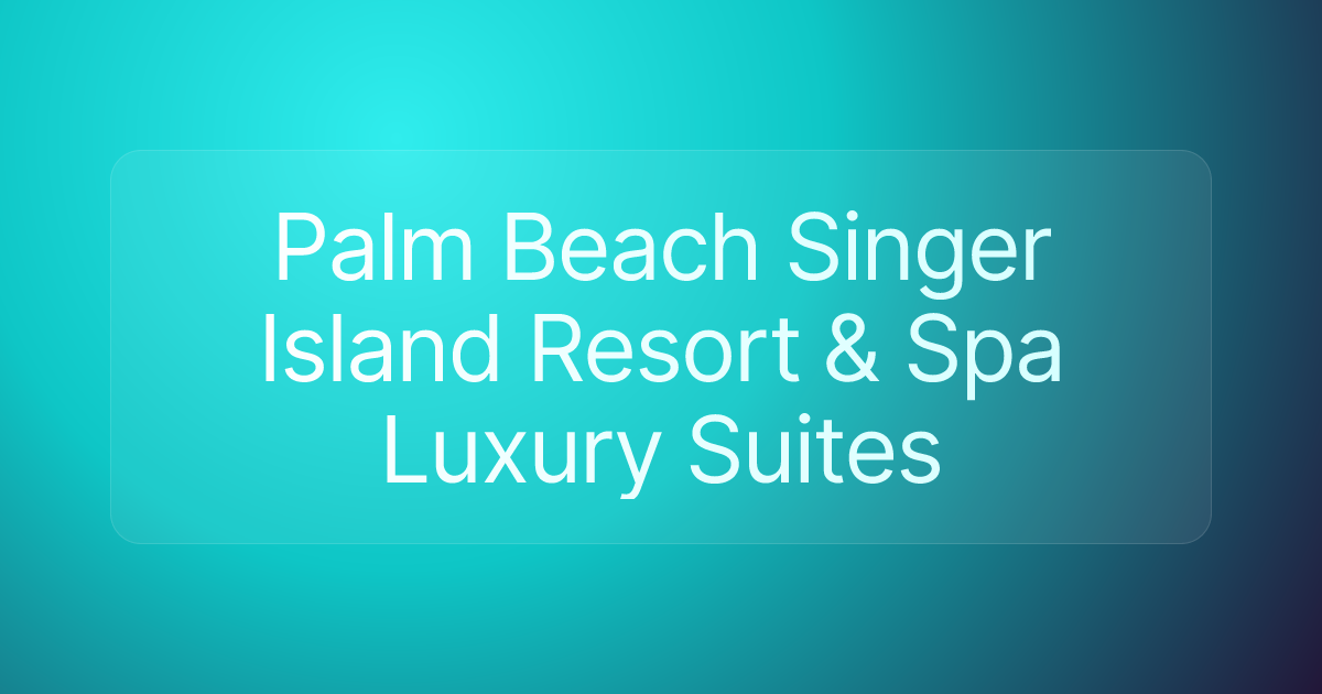 Palm Beach Singer Island Resort & Spa Luxury Suites