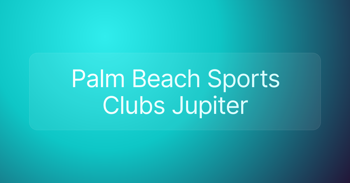 Palm Beach Sports Clubs Jupiter