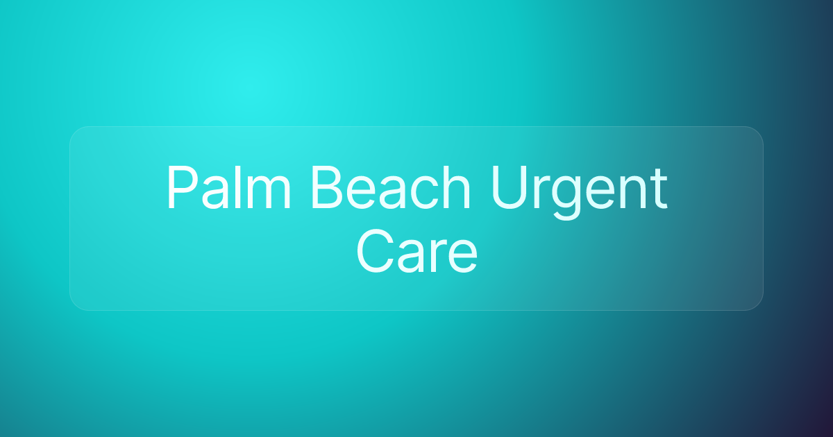 Palm Beach Urgent Care