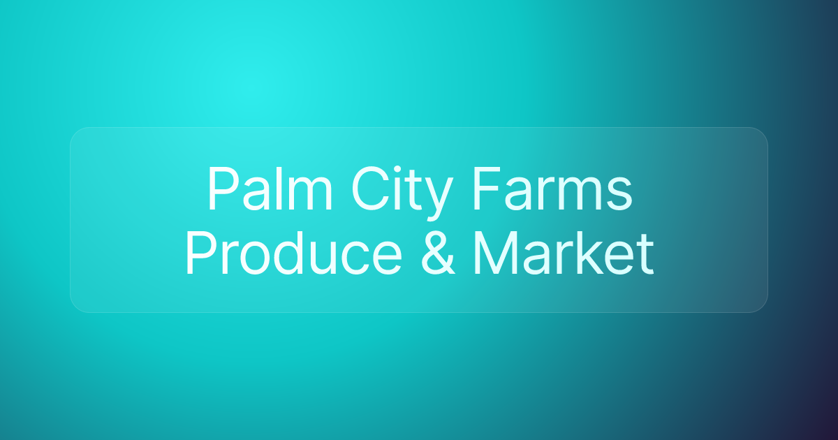 Palm City Farms Produce & Market