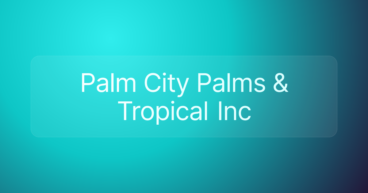 Palm City Palms & Tropical Inc