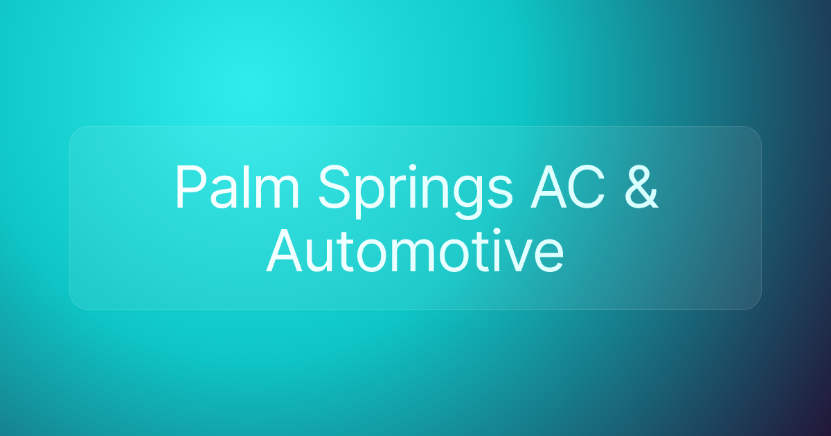Palm Springs AC & Automotive