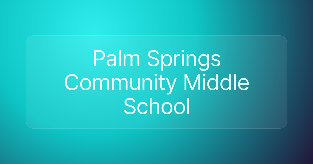 Palm Springs Community Middle School
