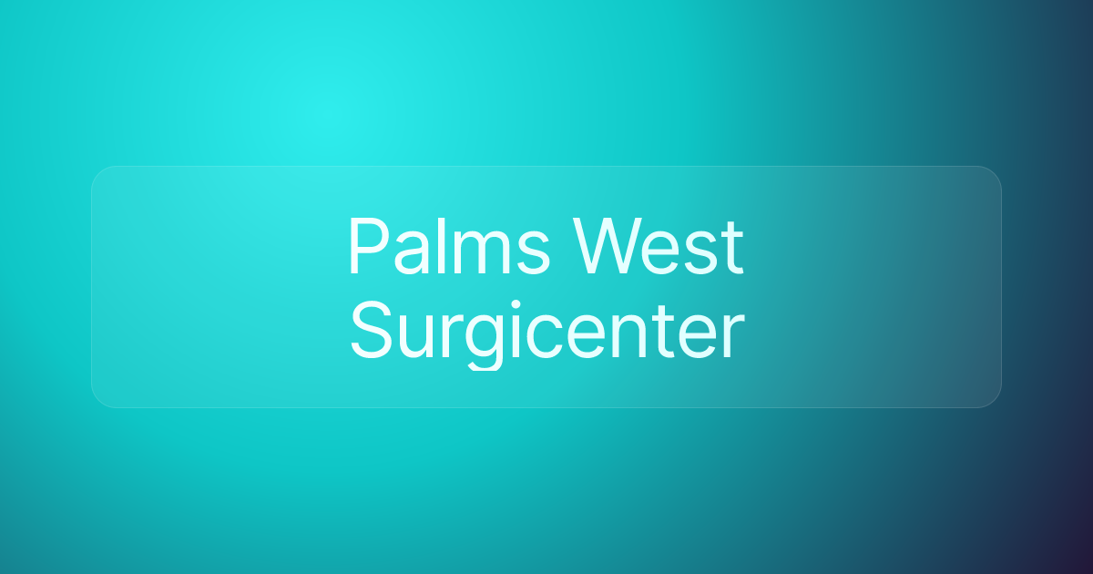 Palms West Surgicenter