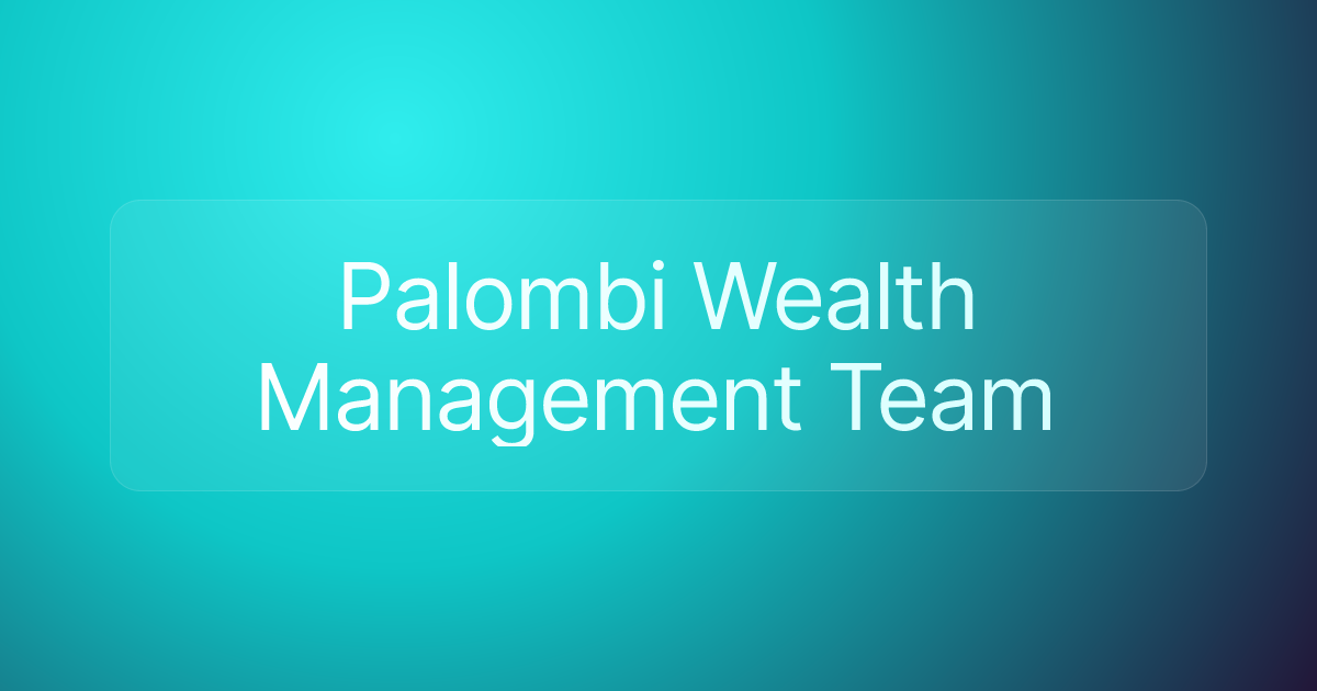 Palombi Wealth Management Team