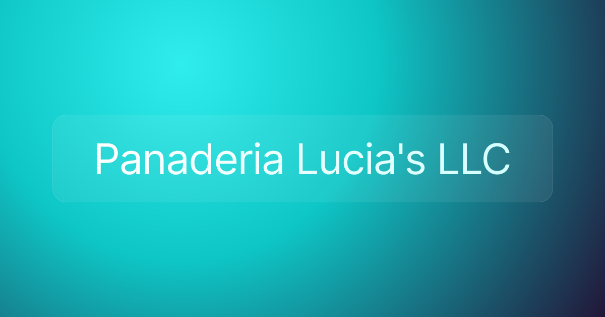 Panaderia Lucia's LLC