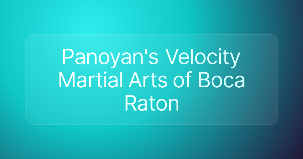 Panoyan's Velocity Martial Arts of Boca Raton