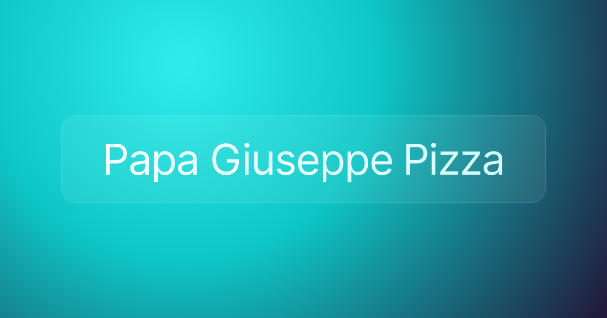 Papa Giuseppe Pizza