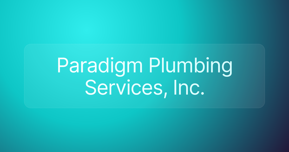 Paradigm Plumbing Services, Inc.