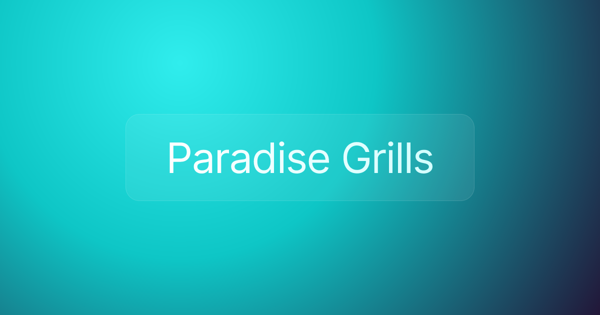 Paradise Grills