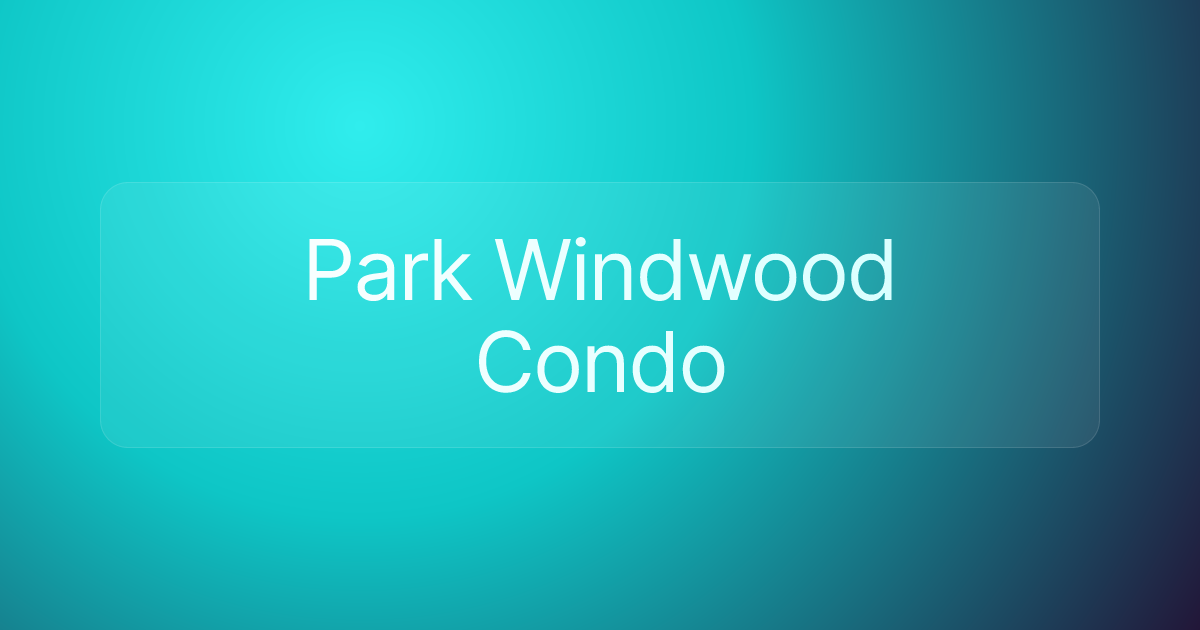 Park Windwood Condo