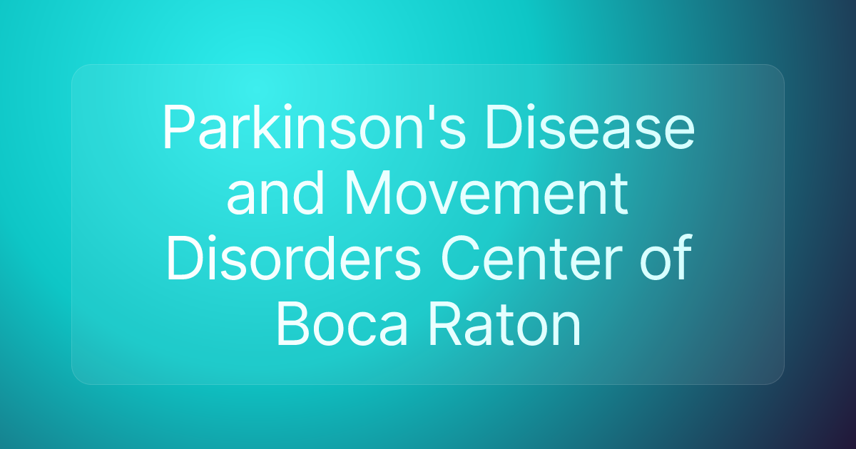 Parkinson's Disease and Movement Disorders Center of Boca Raton