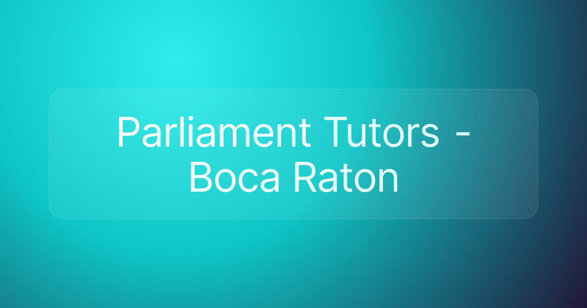Parliament Tutors - Boca Raton