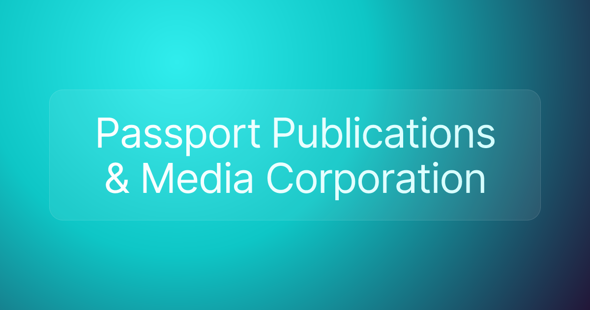Passport Publications & Media Corporation