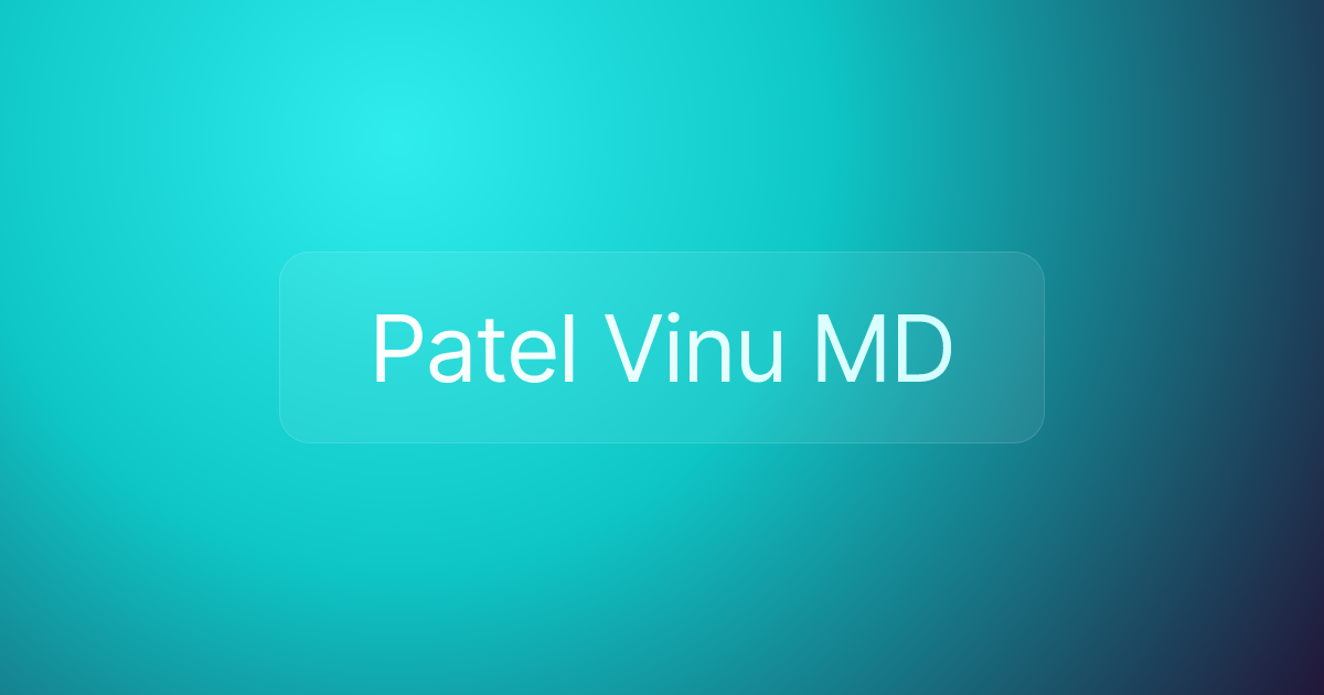 Patel Vinu MD