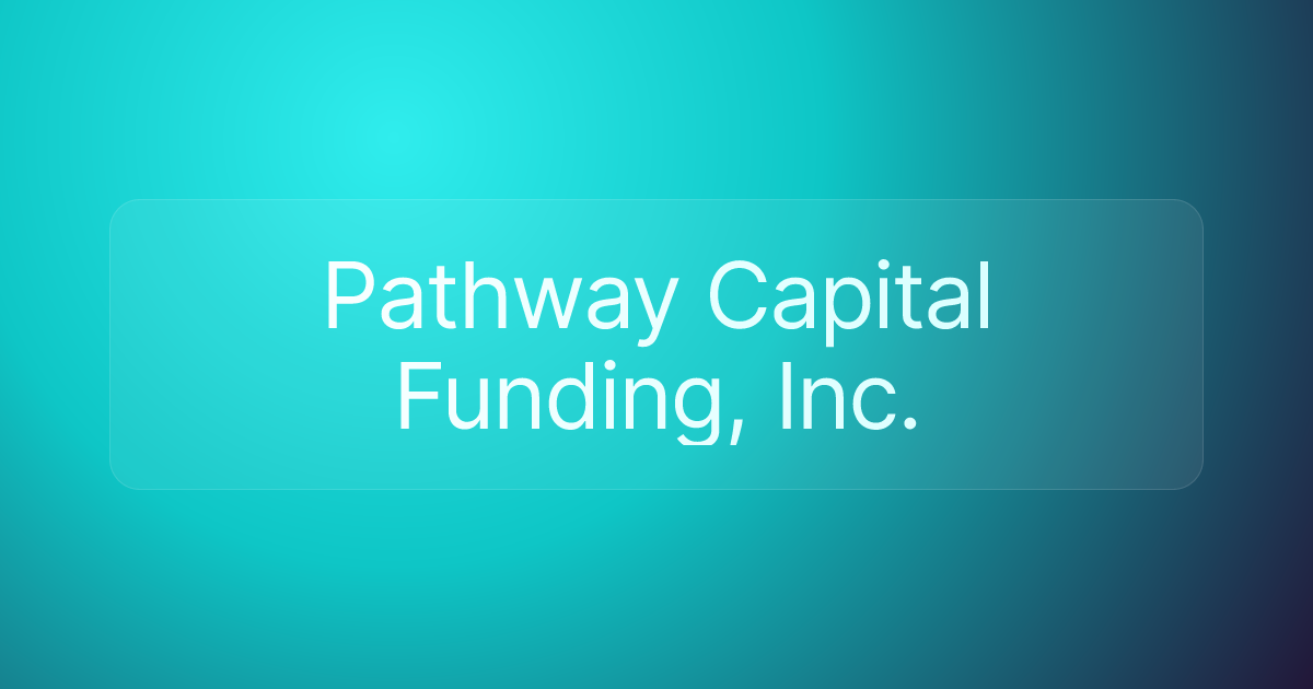 Pathway Capital Funding, Inc.