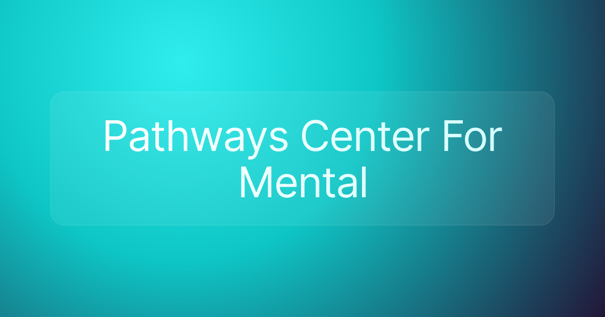Pathways Center For Mental