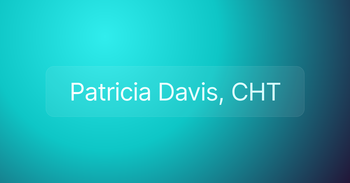 Patricia Davis, CHT