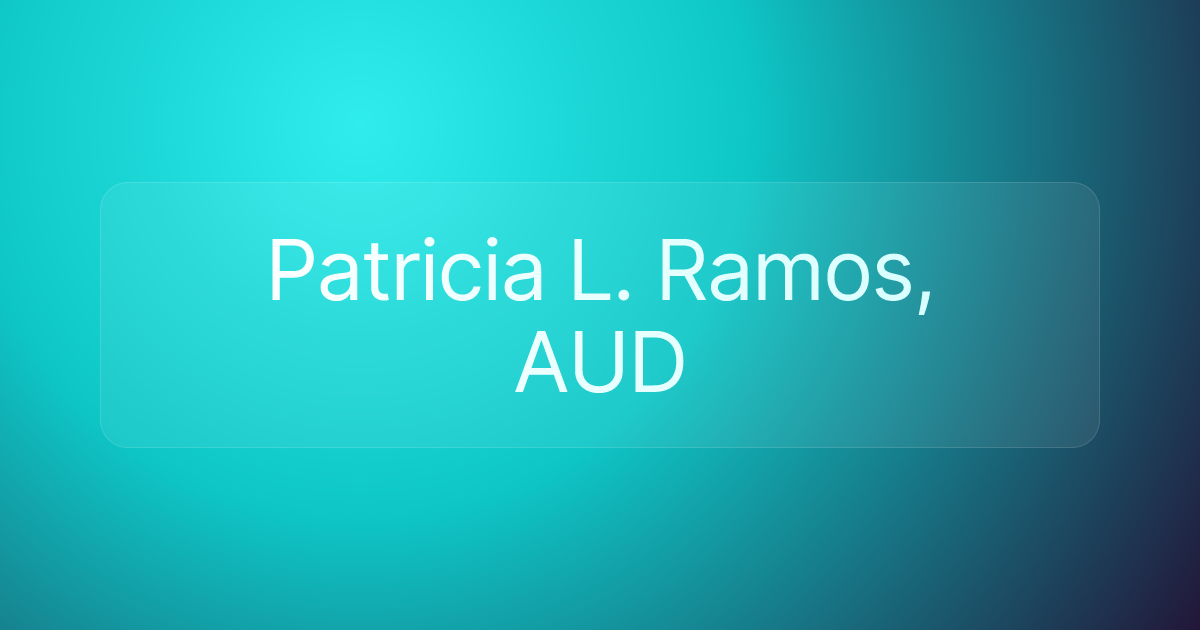 Patricia L. Ramos, AUD