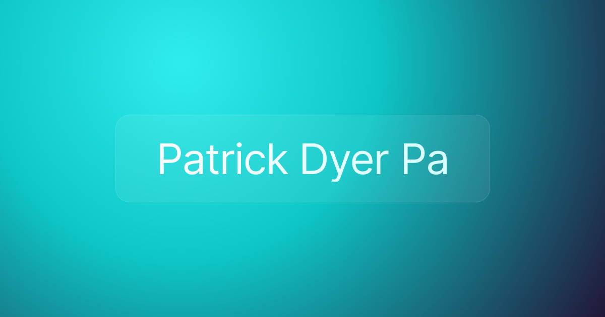 Patrick Dyer Pa