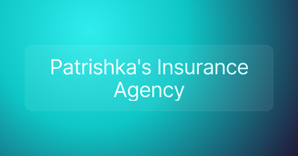 Patrishka's Insurance Agency