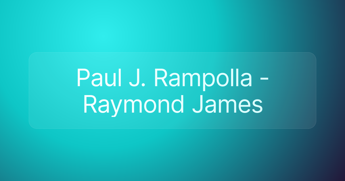 Paul J. Rampolla - Raymond James
