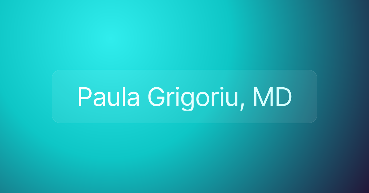 Paula Grigoriu, MD