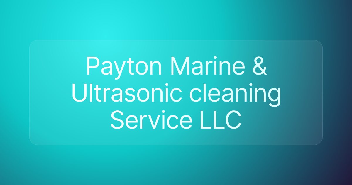 Payton Marine & Ultrasonic cleaning Service LLC