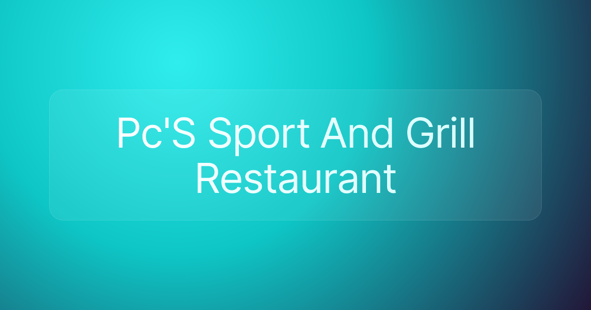 Pc'S Sport And Grill Restaurant