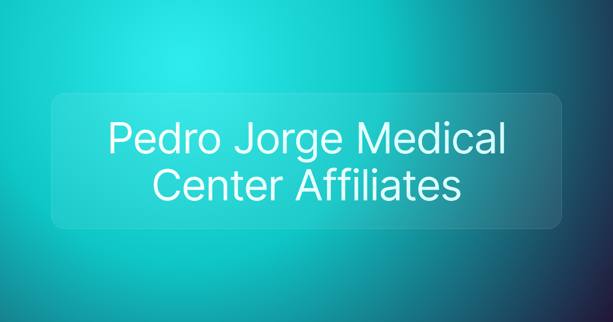 Pedro Jorge Medical Center Affiliates
