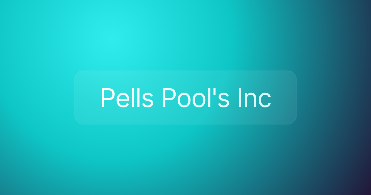 Pells Pool's Inc