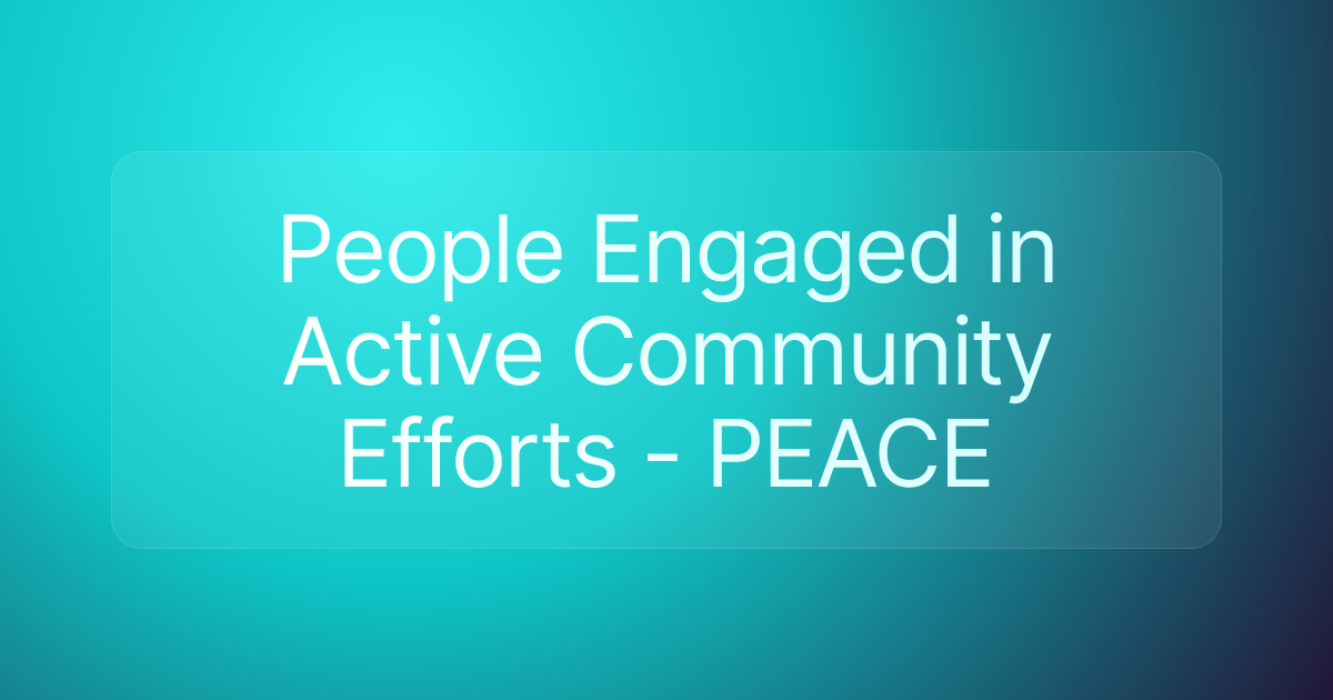 People Engaged in Active Community Efforts - PEACE