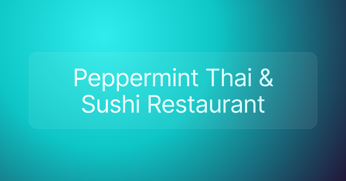 Peppermint Thai & Sushi Restaurant