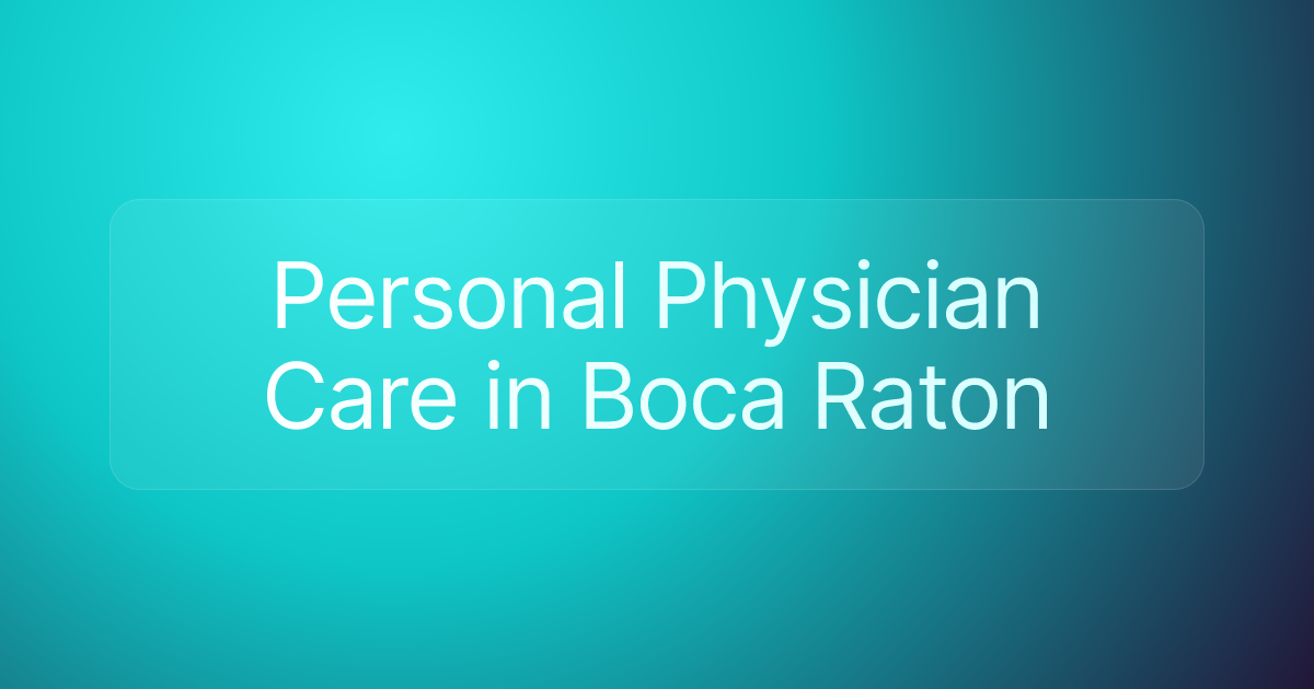 Personal Physician Care in Boca Raton